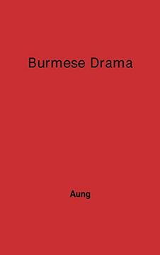 portada Burmese Drama: A Study, With Translations of Burmese Plays (en Inglés)