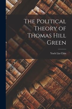portada The Political Theory of Thomas Hill Green