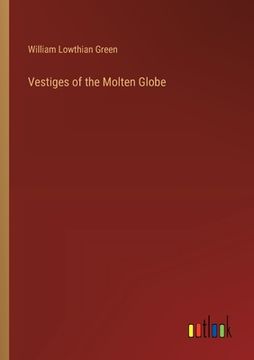portada Vestiges of the Molten Globe