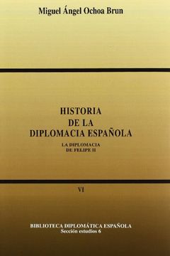 portada Historia De La Diplomacia Española: Felipe Ii: Vol.vi