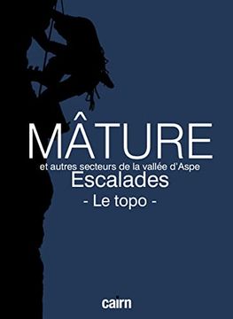 portada Aspe Mâture - Escalades - le Topo: Et Autres Secteurs de la Vallée D'aspe