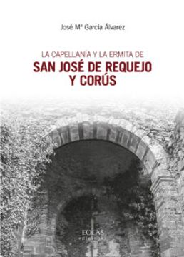 portada La Capellanía y la Ermita de san José de Requejo y Corús