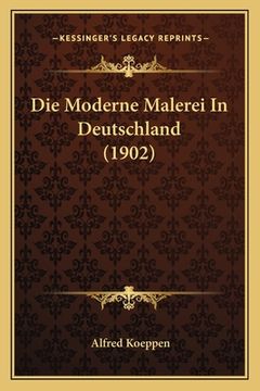 portada Die Moderne Malerei In Deutschland (1902) (en Alemán)