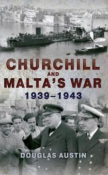portada Churchill and Malta's War 1939-1943
