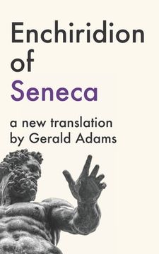 portada Enchiridion of Seneca: A New Translation (en Inglés)