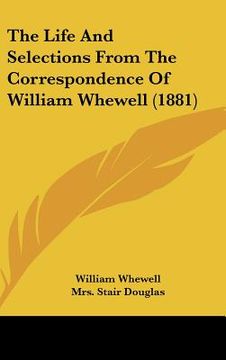 portada the life and selections from the correspondence of william whewell (1881) (in English)