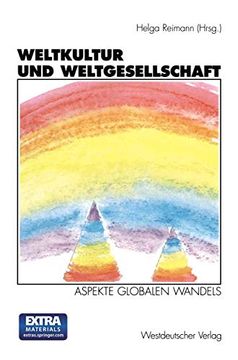 portada Weltkultur und Weltgesellschaft: Aspekte Globalen Wandels. Zum Gedenken an Horst Reimann (en Alemán)