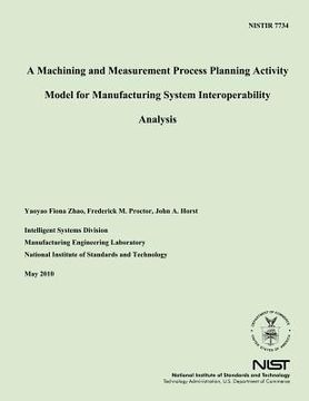 portada A Machining and Measurement Process Planning Activity Model for Manufacturing System Interoperability Analysis (en Inglés)