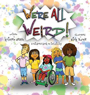 portada We'Re all Weird! A Children'S Book About Inclusivity (en Inglés)