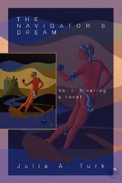portada the navigator's dream: vol i: riverlog (en Inglés)