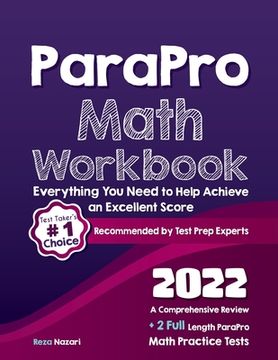 portada ParaPro Math Workbook: A Comprehensive Review + 2 Full Length ParaPro Math Practice Tests (en Inglés)