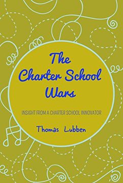 portada The Charter School Wars: Insight from a Charter School Innovator