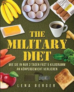 portada Military Diet: Der neueste Trend für schnellen Abnehmerfolg (en Alemán)