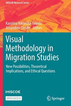 portada Visual Methodology in Migration Studies: New Possibilities, Theoretical Implications, and Ethical Questions (en Inglés)