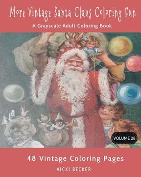 portada More Vintage Santa Claus Coloring Fun: A Grayscale Adult Coloring Book (in English)
