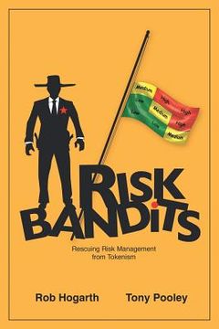 portada Risk Bandits: Rescuing Risk Management from Tokenism (en Inglés)