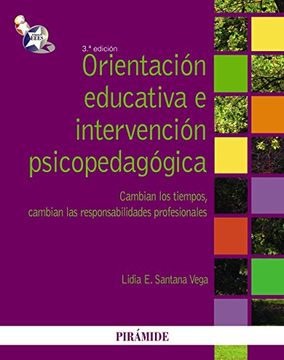 Orientación educativa e intervención psicopedagógica: Cambian los tiempos, cambian las responsabilidades profesionales (Psicología)
