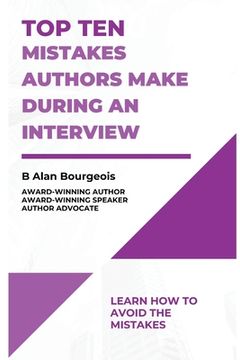 portada Top Ten Mistakes Authors Make During an Interview (in English)