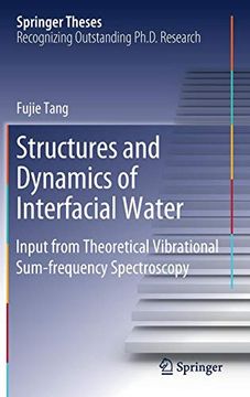 portada Structures and Dynamics of Interfacial Water: Input From Theoretical Vibrational Sum-Frequency Spectroscopy (Springer Theses) (in English)