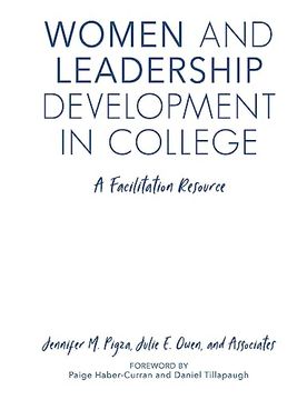 portada Women and Leadership Development in College: A Facilitation Resource (en Inglés)