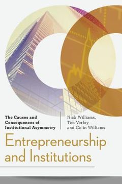 portada Entrepreneurship and Institutions: The Causes and Consequences of Institutional Asymmetry (en Inglés)
