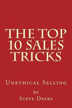 portada The Top 10 Sales Tricks: : Unethical Selling (en Inglés)