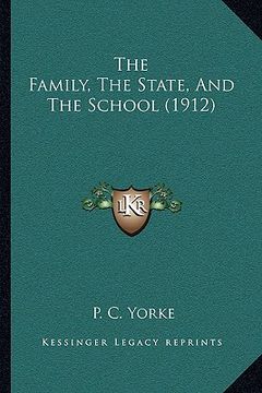portada the family, the state, and the school (1912) (en Inglés)