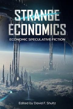 portada Strange Economics: Economic Speculative Fiction