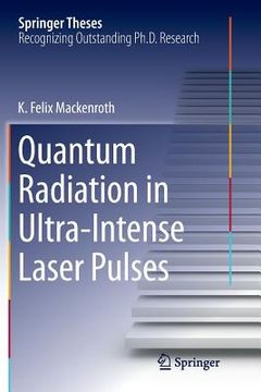 portada Quantum Radiation in Ultra-Intense Laser Pulses (en Inglés)