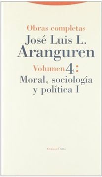 portada Moral, Sociología y Política i: Vol. 04 (Obras Completas de José Luis López Aranguren)