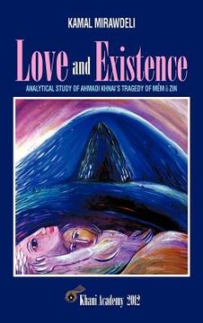 portada love and existence: analytical study of ahmadi khnai's tragedy of mem u zin (in English)