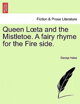 portada queen l ta and the mistletoe. a fairy rhyme for the fire side.