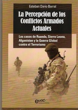 portada La Percepción de los Conflictos Armados Actuales (in Spanish)