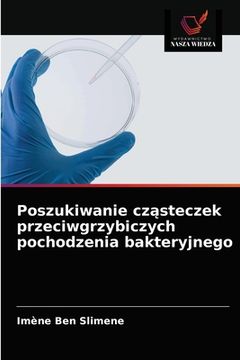 portada Poszukiwanie cząsteczek przeciwgrzybiczych pochodzenia bakteryjnego (en Polaco)