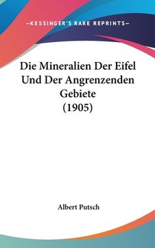 portada Die Mineralien Der Eifel Und Der Angrenzenden Gebiete (1905) (en Alemán)