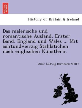 portada Das malerische und romantische Ausland. Erster Band. England und Wales ... Mit achtundvierzig Stahlstichen nach englischen Künstlern. (German Edition)