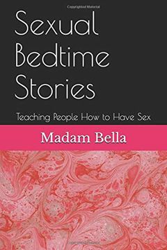 portada Sexual Bedtime Stories: Teaching People how to Have sex (en Inglés)