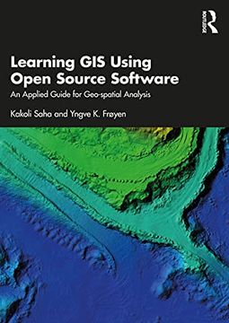 portada Learning gis Using Open Source Software: An Applied Guide for Geo-Spatial Analysis (en Inglés)