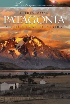 portada Patagonia: A Cultural History (Landscapes of the Imagination) (en Inglés)