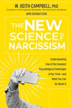 portada The new Science of Narcissism: Understanding one of the Greatest Psychological Challenges of our Time―And What you can do About it (in English)