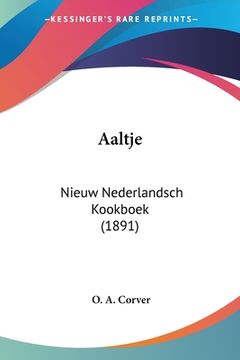 portada Aaltje: Nieuw Nederlandsch Kookboek (1891)