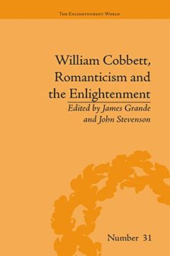 portada William Cobbett, Romanticism and the Enlightenment: Contexts and Legacy (The Enlightenment World) (en Inglés)