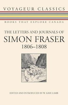 the letters and journals of simon fraser, 1806-1808