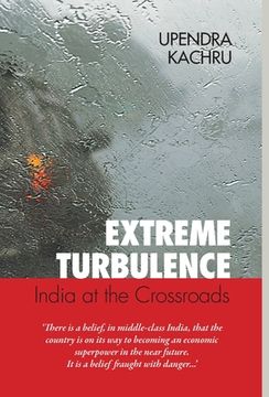 portada Extreme Turbulence: India At The Crossroads (in English)