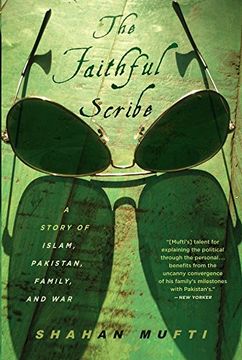 portada The Faithful Scribe: A Story of Islam, Pakistan, Family and War