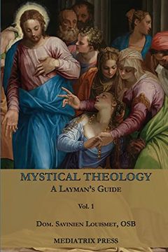 portada Mystical Theology: A Layman'S Guide; Vol. 1 (en Inglés)