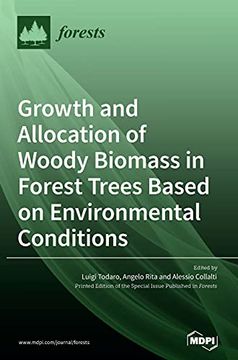 portada Growth and Allocation of Woody Biomass in Forest Trees Based on Environmental Conditions (en Inglés)