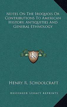 portada notes on the iroquois or contributions to american history, antiquities and general ethnology (en Inglés)
