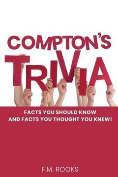 portada Compton's Trivia: Facts You Should Know Facts You Thought You Knew (en Inglés)