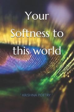 portada Your Softness to this world (en Inglés)